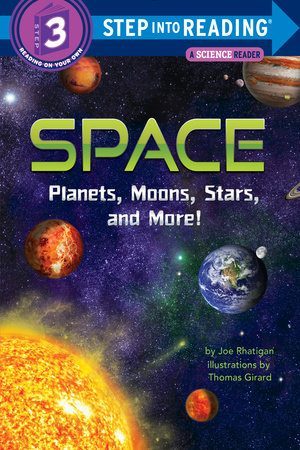 Space: Planets, Moons, Stars, and More! cover, a Step into Reading science reader